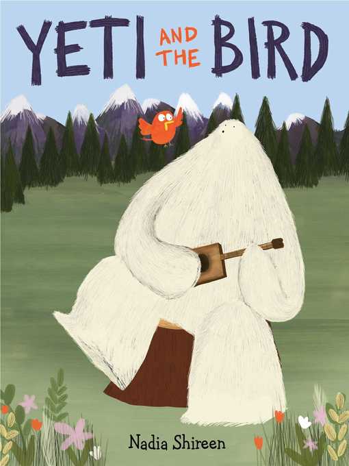 Title details for Yeti and the Bird by Nadia Shireen - Wait list